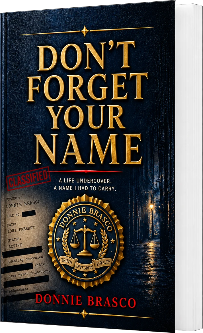 Don't Forget Your Name — a memoir by Donnie Brasco